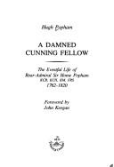 Cover of: A damned cunning fellow by Hugh Popham