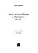 Cover of: Lettres à Adrienne Monnier et à Sylvia Beach, 1919-1933 by Valéry Larbaud