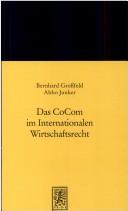 Cover of: Das CoCom im internationalen Wirtschaftsrecht by Bernhard Grossfeld