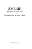 Cover of: Smear!: Wilson and the secret state