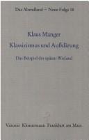 Cover of: Klassizismus und Aufklärung by Klaus Manger