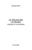 Cover of: Le financier Ouvrard: l'argent et la politique