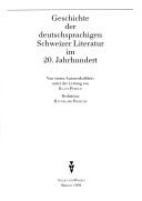 Cover of: Geschichte der deutschsprachigen Schweizer Literatur im 20. Jahrhundert