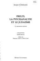 Cover of: Freud, la psychanalyse et le judaisme: un messianisme sécularisé