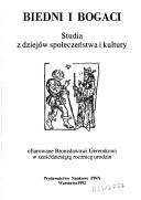 Cover of: Biedni i bogaci: studia z dziejów społeczeństwa i kultury, ofiarowane Bronisławowi Geremkowi w sześćdziesiątą rocznicę urodzin