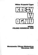 Cover of: Kresy w ogniu by Wiktor Krzysztof Cygan