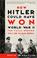 Cover of: How Hitler Could Have Won World War II
