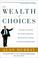 Cover of: The Wealth of Choices