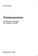 Cover of: Textinterpretation: sprachtheoretische Grundlagen einer explikativen Semantik
