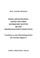 Cover of: Preise, Mieten/Pachten, Kosten und Löhne im römischen Ägypten bis zum Regierungsantritt Diokletians