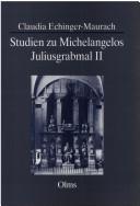 Studien zu Michelangelos Juliusgrabmal by Claudia Echinger-Maurach