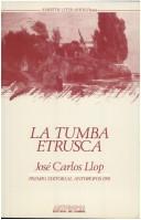 Cover of: La tumba etrusca (1988-1990) by J. C. Llop