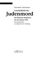 Cover of: Tagesordnung, Judenmord : die Wannsee-Konferenz am 20. Januar 1942: eine Dokumentation zur Organisation der "Endlösung"