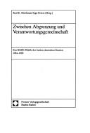 Cover of: Zwischen Abgrenzung und Verantwortungsgemeinschaft: zur KSZE-Politik der beiden deutschen Staaten, 1984-1989