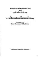 Cover of: Nationales Selbstverständnis und politische Ordnung: Abgrenzungen und Zusammenleben in Ost-Mitteleuropa bis zum Zweiten Weltkrieg