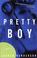 Cover of: Pretty boy