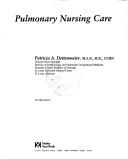 Cover of: Pulmonary nursing care by Patricia A. Dettenmeier