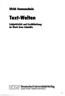 Cover of: Text-Welten: Subjektivität und Erzählhaltung im Werk Arno Schmidts