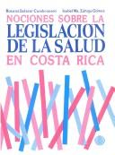 Cover of: Nociones sobre la legislación de la salud en Costa Rica