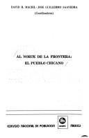 Cover of: Al norte de la frontera: el pueblo chicano