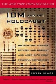 Cover of: IBM and the Holocaust: The Strategic Alliance Between Nazi Germany and America's Most Powerful Corporation