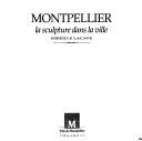 Cover of: Montpellier, la sculpture dans la ville