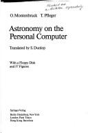 Cover of: Astronomie mit dem Personal Computer by Oliver Montenbruck, Thomas Pfleger, Oliver Montenbruck