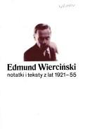 Cover of: Edmund Wierciński, notatki i teksty z lat 1921-55