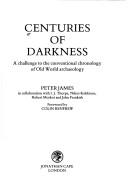 Cover of: Centuries of darkness: a challenge to the conventional chronology of Old World archaeology