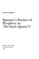 Cover of: Spenser's poetics of prophecy in the Faerie queene V