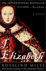 Cover of: I, Elizabeth by Rosalind Miles