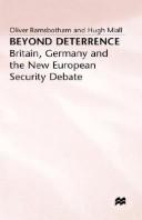 Cover of: Beyond deterrence: Britain, Germany, and the new European security debate