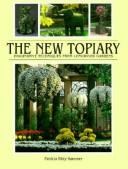 Cover of: The new topiary: imaginative techniques from Longwood Gardens