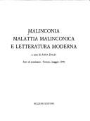 Cover of: Malinconia, malattia malinconica e letteratura moderna: atti di seminario, Trento, maggio 1990