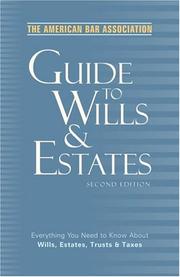 Cover of: The American Bar Association Guide to Wills and Estates: Everything You Need to Know About Wills, Estates, Trusts, and Taxes (American Bar Association Guide to Wills & Estates)