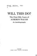 Cover of: Will this do? by Auberon Waugh