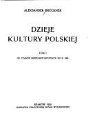 Cover of: Dzieje kultury polskiej by Aleksander Brückner