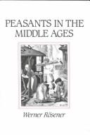 Cover of: Peasants in the Middle Ages