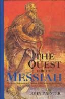 Cover of: The quest for the Messiah by Painter, John.