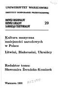 Cover of: Kultura muzyczna mniejszości narodowych w Polsce: Litwini, Białorusini, Ukraińcy