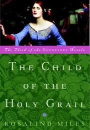Cover of: The child of the Holy Grail by Rosalind Miles