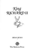 Cover of: King Richard II by Bryan Bevan