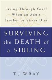 Cover of: Surviving the Death of a Sibling | T.J. Wray