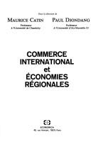 Cover of: Commerce international et économies régionales