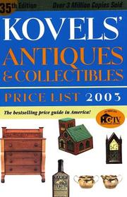 Cover of: Kovels' Antiques & Collectibles Price List 2003, 35th Edition (Kovels' Antiques and Collectibles Price List) by Ralph Kovel, Terry Kovel