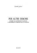 Cover of: Per altre dimore: forme di rappresentazione e sensibilità medievale in Dante