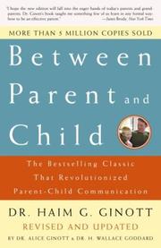 Cover of: Between Parent and Child by Dr. Haim G Ginott