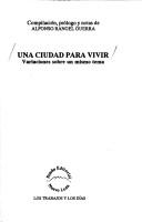 Una Ciudad para vivir by Alfonso Rangel Guerra