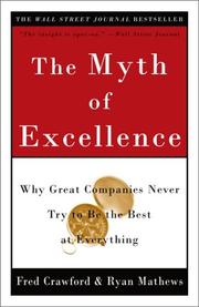 Cover of: The Myth of Excellence: Why Great Companies Never Try to Be the Best at Everything