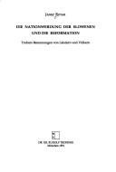 Cover of: Die Nationwerdung der Slowenen und die Reformation by Janez Rotar